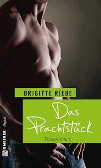 Das Prachtstück - Brigitte Riebe - ebook