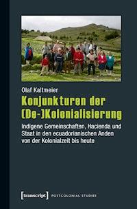 Konjunkturen der (De-)Kolonialisierung - Olaf Kaltmeier - ebook