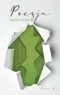 Poezja naszych dni tom 4 - Antologia - ebook