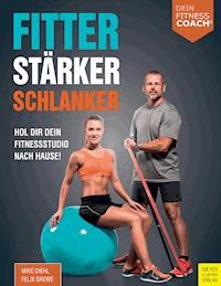 Fitter - Stärker - Schlanker - Diehl Mike - ebook