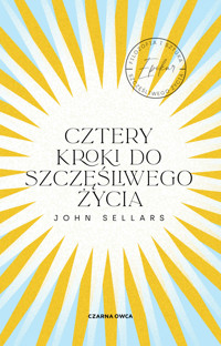 Cztery kroki do szczęśliwego życia - Sellars John - ebook + książka