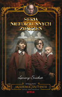 Akademia antypatii. Seria niefortunnych zdarzeń - Snicket Lemony - ebook
