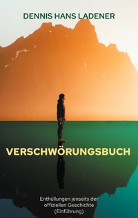 Verschwörungsbuch - Dennis Hans Ladener - ebook