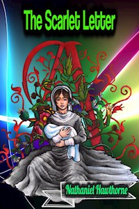 The Scarlet Letter - Nathaniel Hawthorne - Nathaniel Hawthorne - ebook