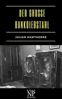 Der große Bankdiebstahl - Julian Hawthorne - ebook