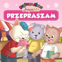 Magiczne słowa Leopolda Przepraszam -  - książka