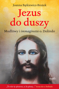 Jezus do duszy - Joanna Bątkiewicz-Brożek - książka