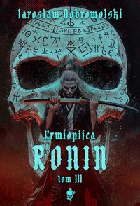Ronin - Dobrowolski Jarosław - ebook