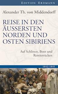 Reise in den Äussersten Norden und Osten Sibiriens - Alexander Th. von Middendorff - ebook
