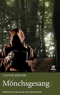 Merode-Trilogie 2 - Mönchsgesang - Günter Krieger - ebook