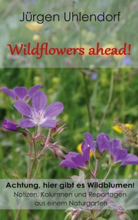 Wildflowers ahead! - Jürgen Uhlendorf - ebook