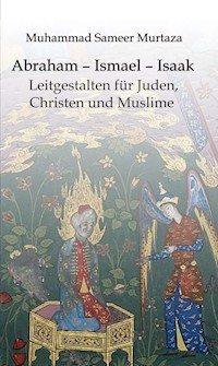 Abraham - Ismael - Isaak - Muhammad Sameer Murtaza - ebook