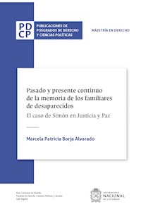 Pasado y presente continuo de la memoria de los familiares de desaparecidos. El caso de Simón en Justicia y Paz - Marcela Patricia Borja Alvarado - ebook
