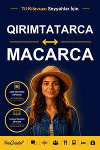 The Language Guide for Travelers - Crimean Tatar to Hungarian - YouGuide - ebook