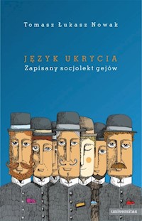 Język ukrycia Zapisany socjolekt gejów - Nowak Tomasz Łukasz - książka