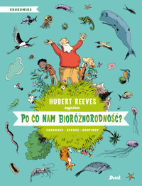 Po co nam bioróżnorodność? Ekokomiks. Tom 3 - Hubert Reeves, Daniel Casanave, Nelly Boutinot - książka