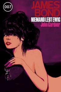 James Bond 20: Niemand lebt ewig - John Gardner - ebook