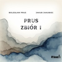 Niesamowity świat Prusa: Zbiór I - Bolesław Prus - audiobook