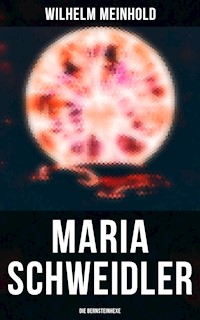 Maria Schweidler: Die Bernsteinhexe - Meinhold Wilhelm - ebook