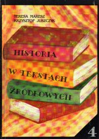 Historia w tekstach źródłowych 4 - Maresz Teresa - książka