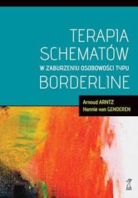 Terapia schematów w zaburzeniu osobowości typu borderline - Arntz Arnoud, van Genderen Hannie - książka