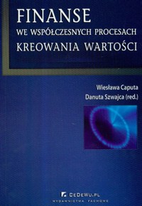 Finanse we współczesnych procesach kreowania wartości -  - książka