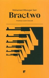 Bractwo - Mohamed Mbougar Sarr - ebook + książka