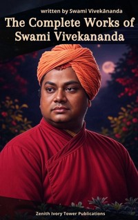 Complete Works of Swami Vivekananda - Swâmi Vivekânanda - ebook