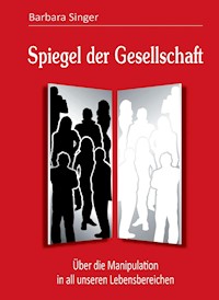 Spiegel der Gesellschaft - Barbara Singer - ebook