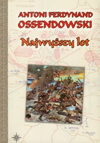 Najwyższy lot - Ossendowski Antoni Ferdynand - książka