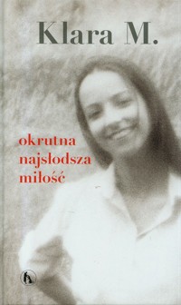 Okrutna najsłodsza miłość -  - książka
