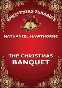 The Christmas Banquet - Nathaniel Hawthorne - ebook