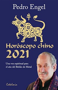 ﻿Horóscopo chino 2021 - Pedro Engel Bratter - ebook