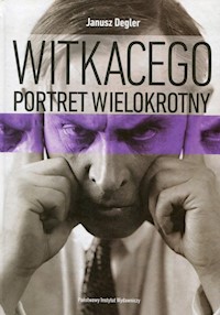 Witkacego portret wielokrotny - Degler Janusz - książka