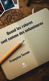 Quand les ratures sont comme des enluminures - Françoise Tesson - ebook
