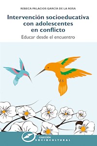 Intervención socioeducativa con adolescentes en conflicto - Rebeca Palacios García de la Rosa - ebook