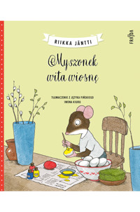 Myszonek wita wiosnę - Riikka Jäntti - książka