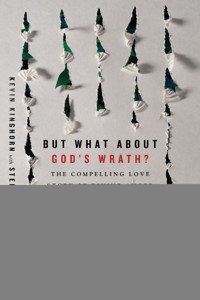 But What About God's Wrath? - Kevin Kinghorn - ebook
