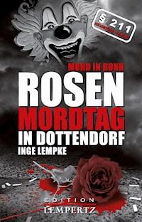 Rosenmordtag in Dottendorf - Inge Lempke - ebook