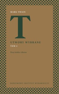 Utwory wybrane Tom 2 Prozy krótkie i dłuższe - Mark Twain - książka