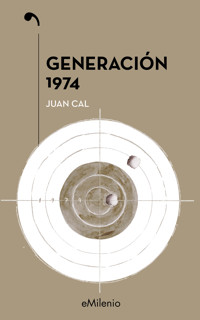 Generación 1974 - Juan Cal Sánchez - ebook