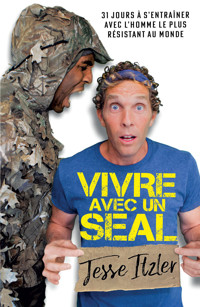 Vivre avec un SEAL - Itzler Jesse - ebook