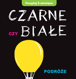Czarne czy Białe - Podróże - Joanna Babula (ilustr.) - książka