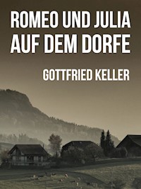 Romeo und Julia auf dem Dorfe - Gottfried  Keller - ebook
