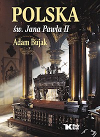 Polska św. Jana Pawła II - Bujak Adam - książka