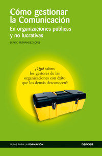 Cómo gestionar la comunicación - Sergio Fernández López - ebook