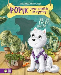 Popik i jego wielkie przygody Nie taki tygrys straszny - Cholewińska-Szkolik Aniela - książka