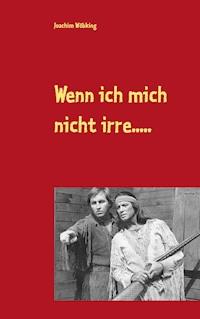 Wenn ich mich nicht irre..... - Joachim Wöbking - ebook