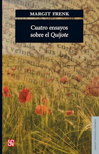 Cuatro ensayos sobre el Quijote - Margarit Frenk - ebook