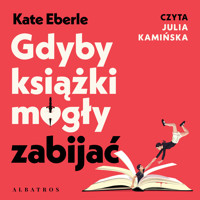 Gdyby książki mogły zabijać - Kate Eberle - audiobook + książka